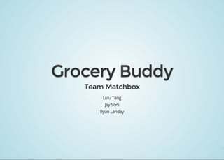 Grocery Buddy MVP Presentation