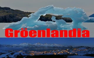 Groenlandia expectacular