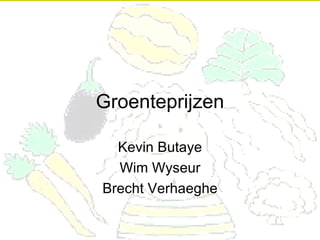 Groenteprijzen Kevin Butaye Wim Wyseur Brecht Verhaeghe 