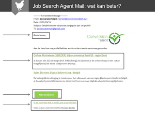 Job Search Agent Mail: wat kan beter?

 