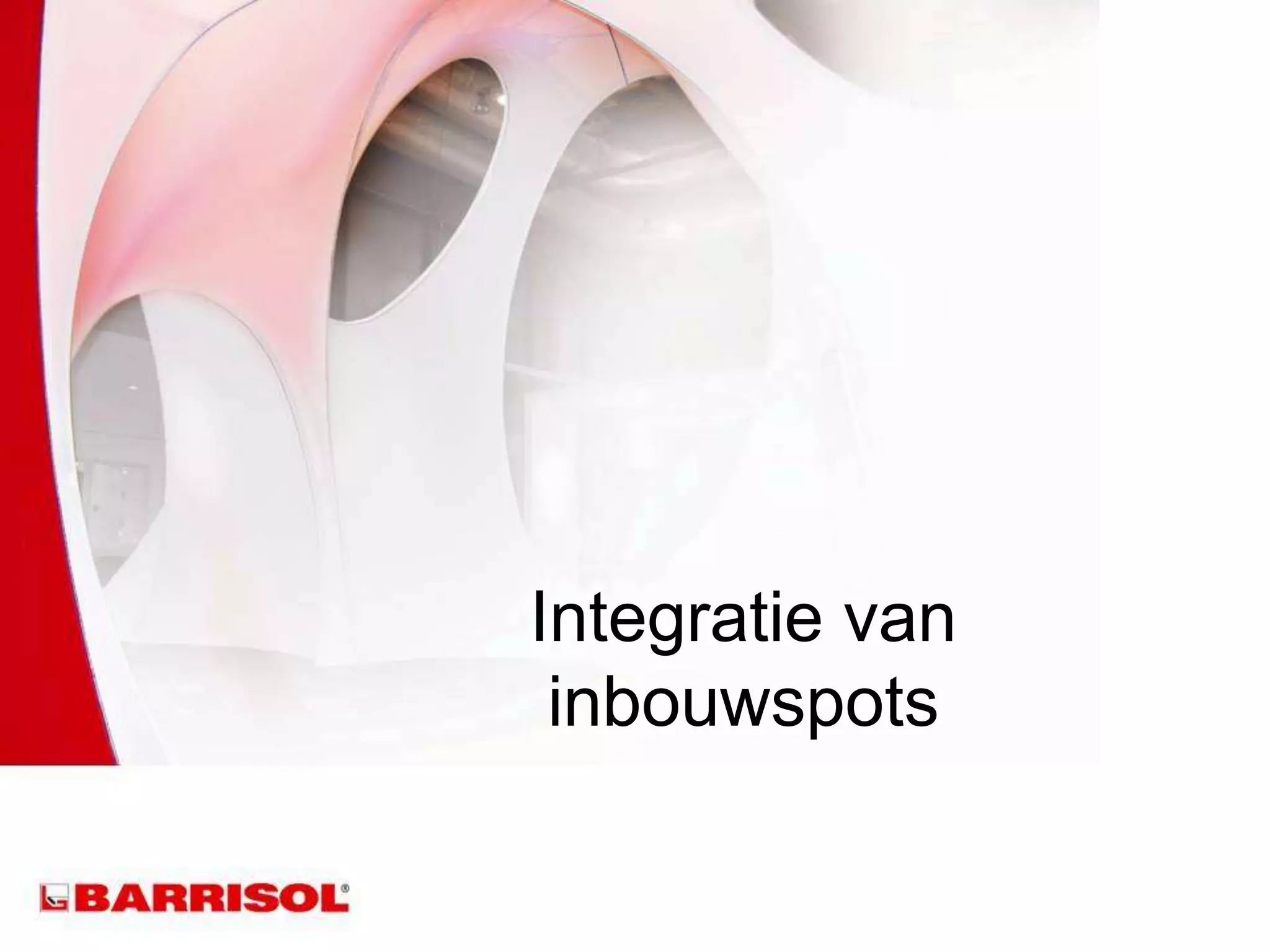 Integratie van
inbouwspots
 