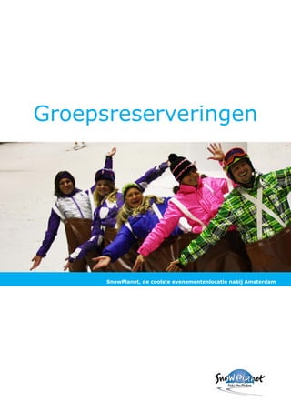 Groepsreserveringen




      SnowPlanet, de coolste evenementenlocatie nabij Amsterdam
 