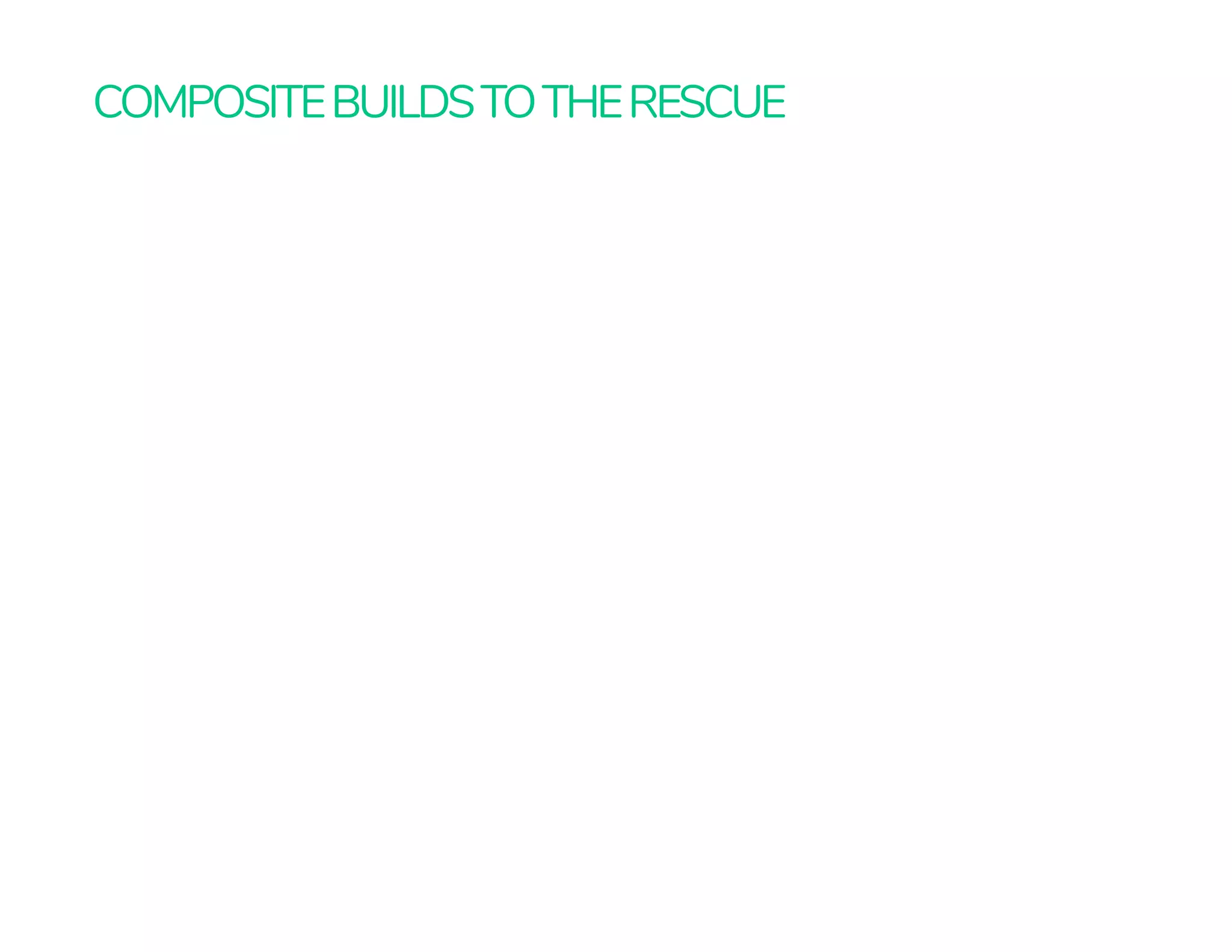 COMPOSITEBUILDSTOTHERESCUE
 