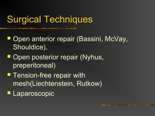 34
Herniotomy
 Patent processus vaginalis ligated at
origin at internal ring (high ligation)
 Nyhus type I
 Children
 