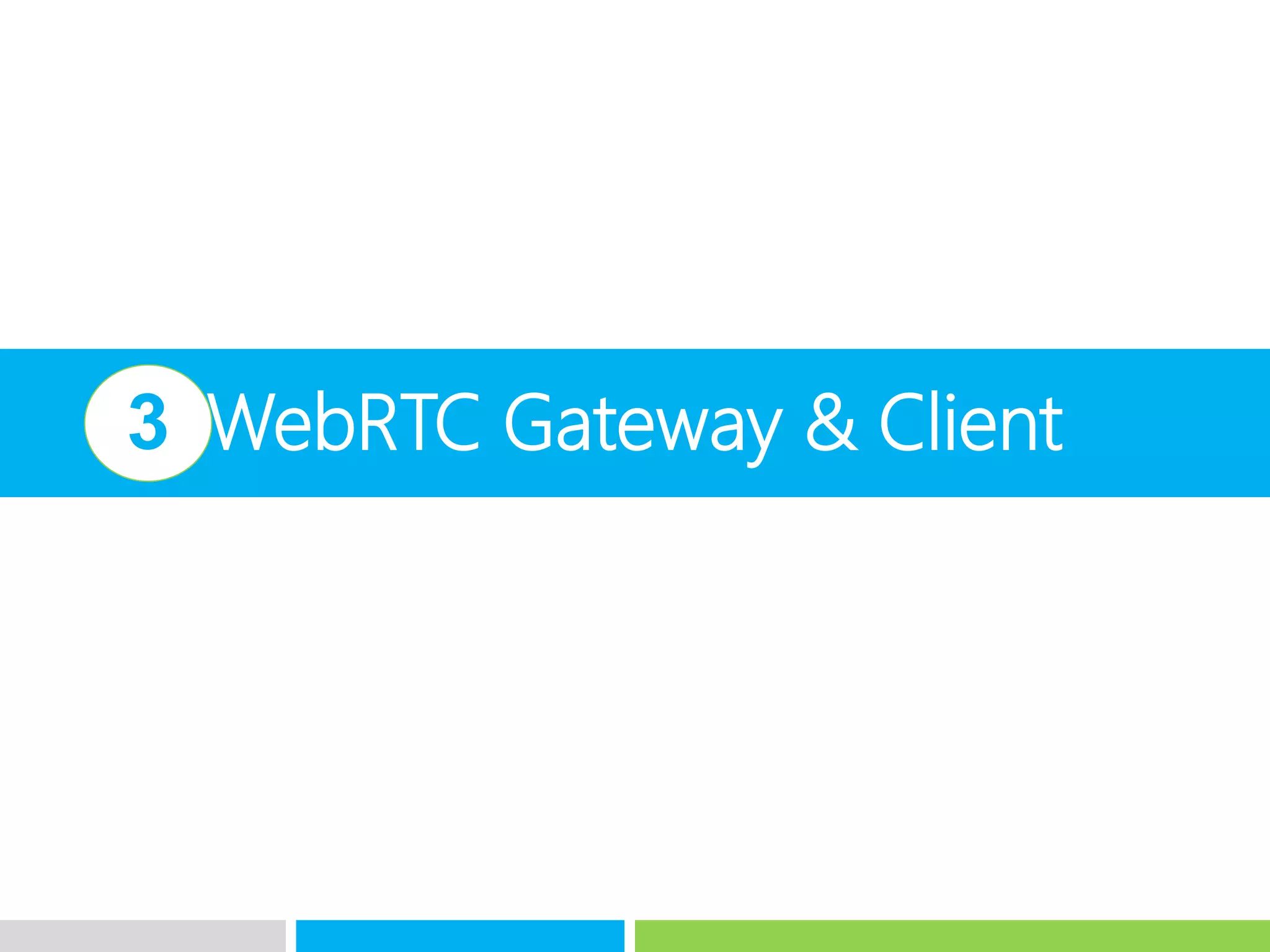 WebRTC Gateway & Client3
 