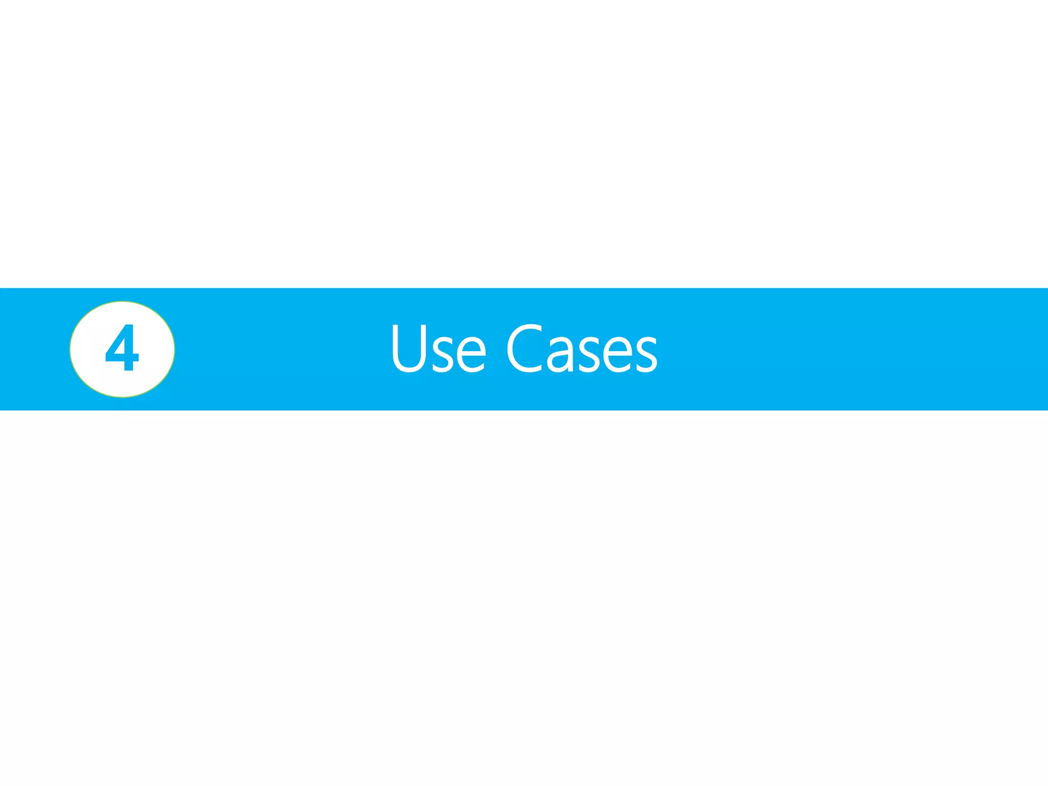 Use Cases4
 