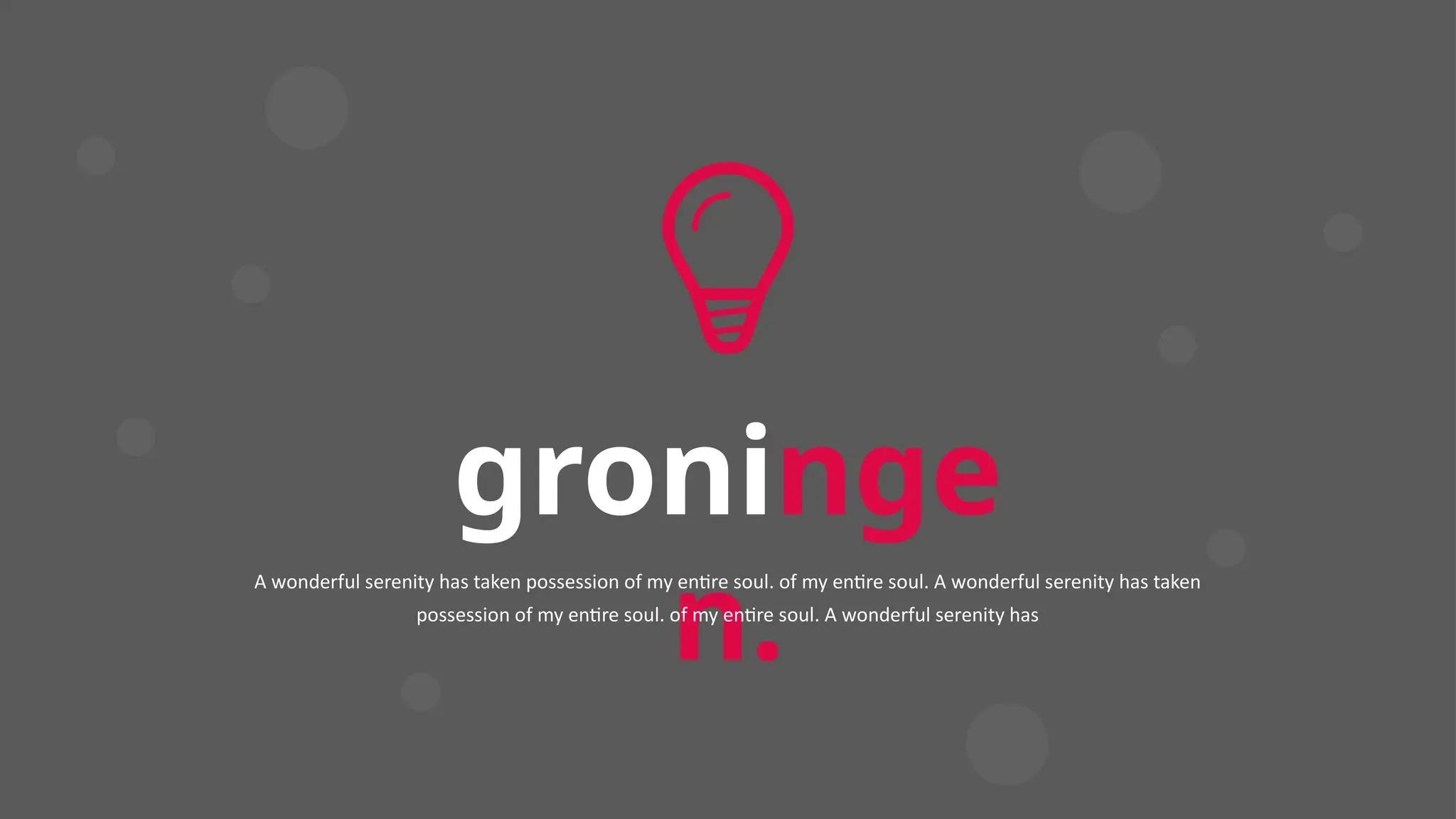 groninge
n.
A wonderful serenity has taken possession of my entire soul. of my entire soul. A wonderful serenity has taken
possession of my entire soul. of my entire soul. A wonderful serenity has
 