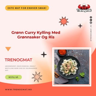 Grønn Curry Kylling Med
Grønnsaker Og Ris
 