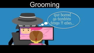 Grooming
 