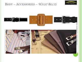 BODY – ACCESSORIES – WAIST BELTS




                                   edge academy™
                                   www.ealpl.com
 