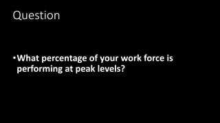 10/23/2018 www.AboveorBeyondJM.com 78
If Your Employees Are Average
•Probably no more than 20 %
•These top performers ofte...