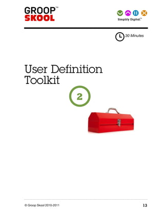 TM Simplify   Digital.




                                      30 Minutes




User Definition
Toolkit
                  ...