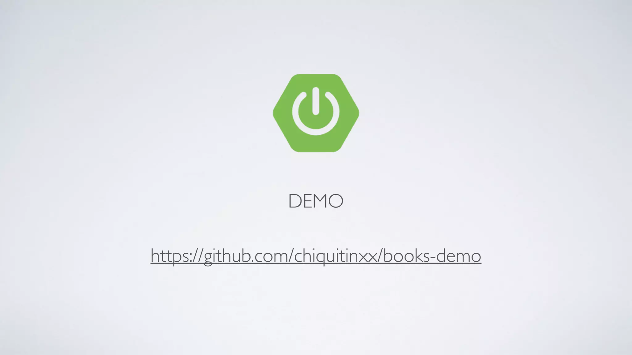 DEMO
https://github.com/chiquitinxx/books-demo
 