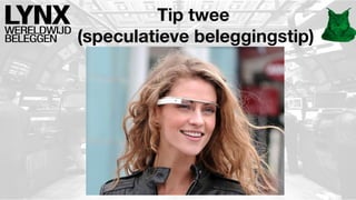 Tip twee
(speculatieve beleggingstip)

 