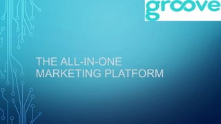 THE ALL-IN-ONE
MARKETING PLATFORM
 