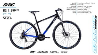 QUADRO
SUSPENSÃO
PEDIVELA
CÂMBIO TRASEIRO
CÂMBIO DIANTEIRO
FREIOS
PNEUS
Groove Alumínio, Garantia Vitalícia
Suntour NEX
Shimano FC-TY301 42/34/24T
Shimano Tourney TX55 7v
Shimano FD-TX50 3v
Groove Mecânico Disc Brake
Chaoyang Híbrido 700c x 35c"
[ 17 - 19 ]
R$ 1.999,90
 
