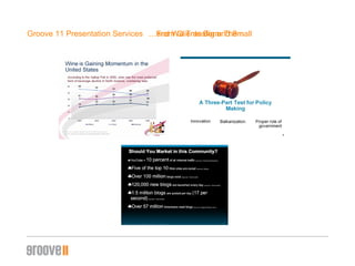 Groove 11 Presentation Services … From Clients Big and Small … and We Transform Them 