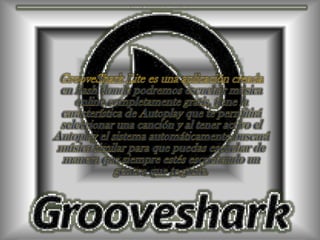 Groove shark.exposicionpptx