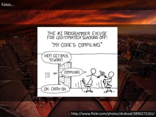 Fatos...http://www.flickr.com/photos/dcdead/3896272161/