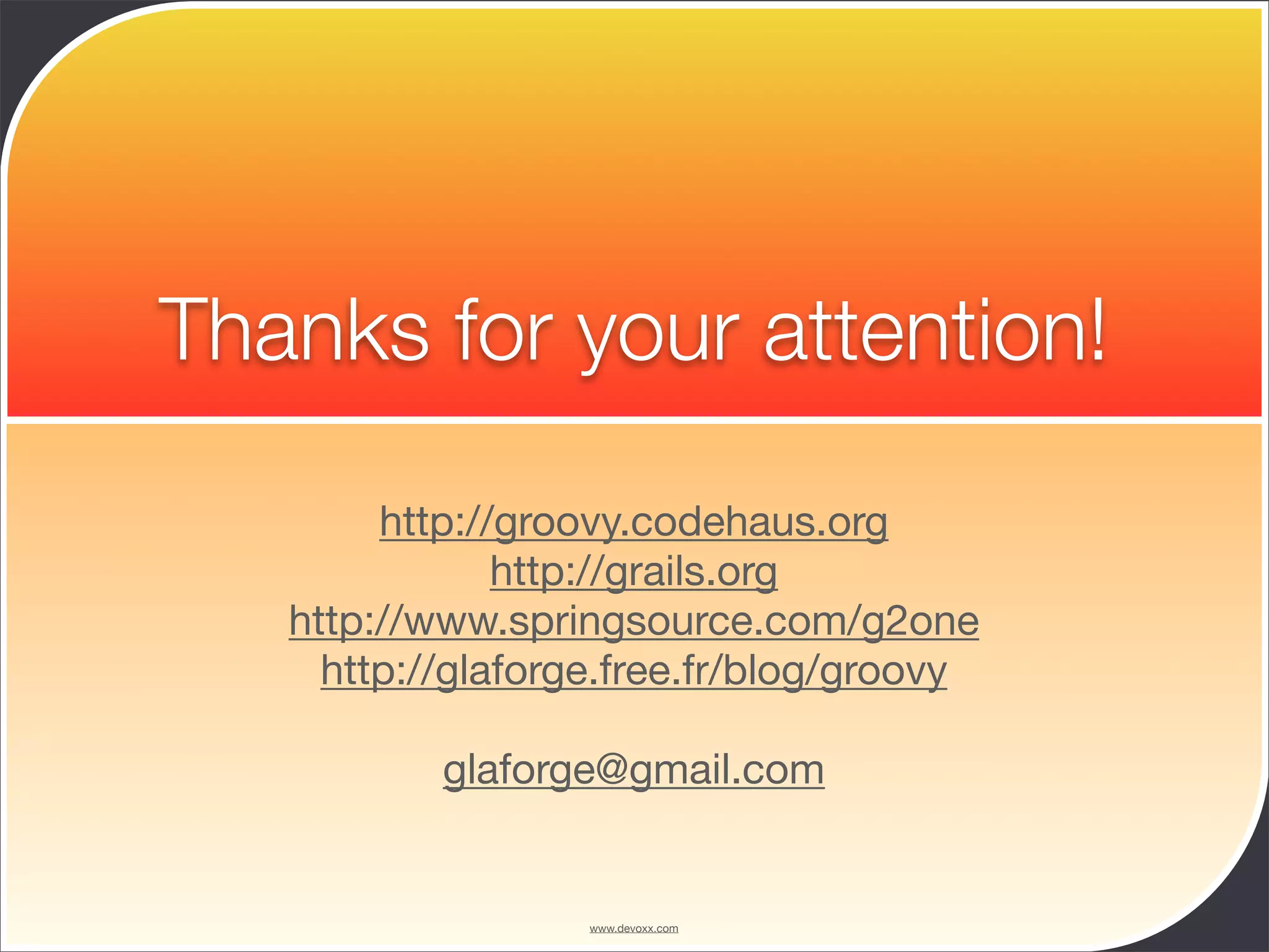 Groovy and Grails in Action - Devoxx 2008 - University - Guillaume Laforge