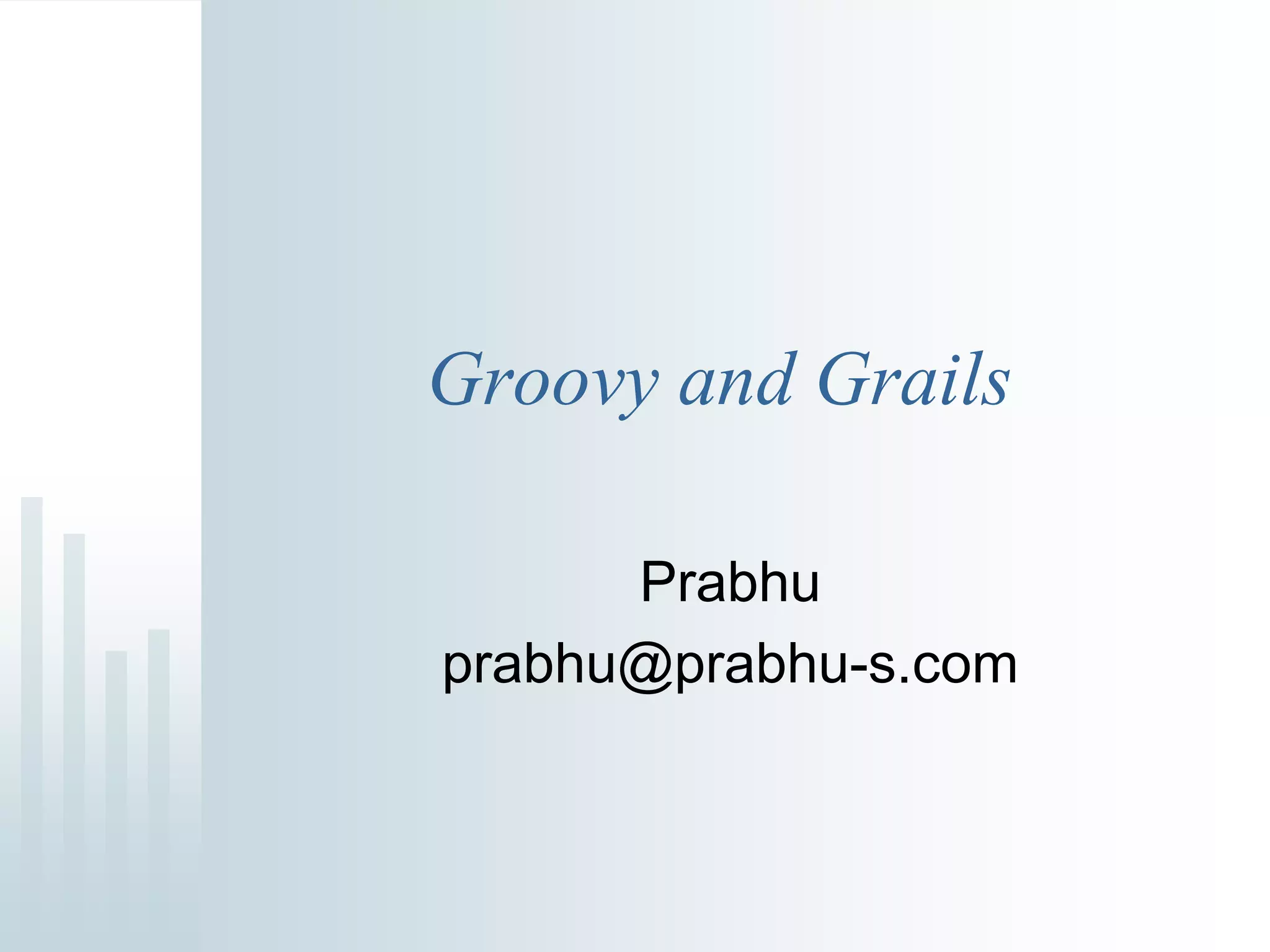 Groovy and Grails talk