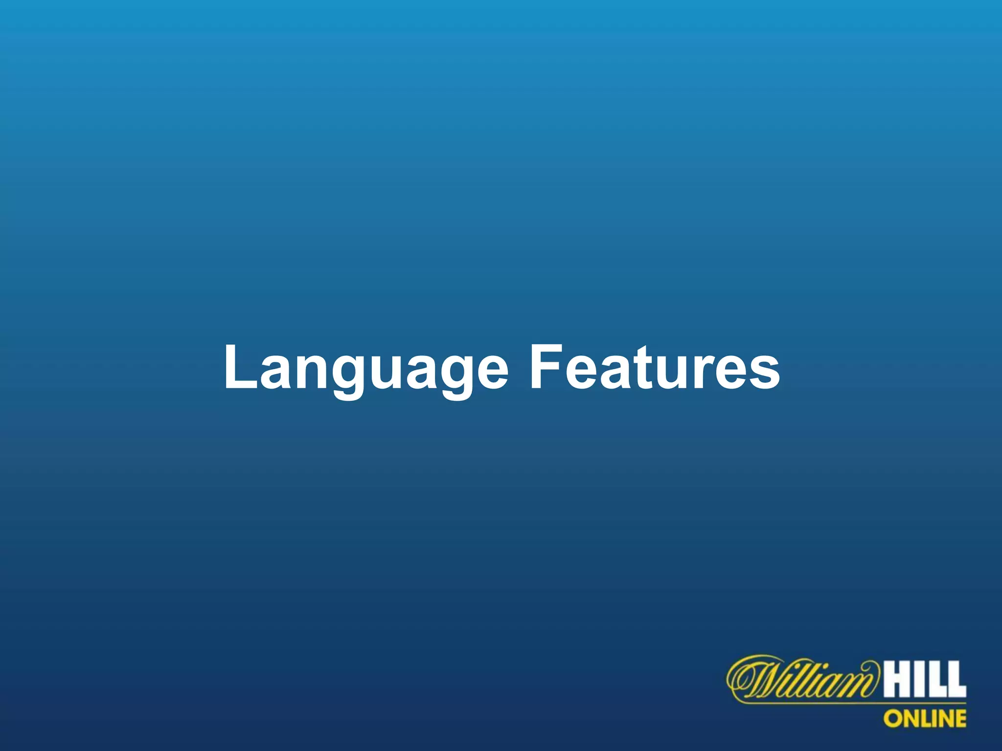 Language Features
 