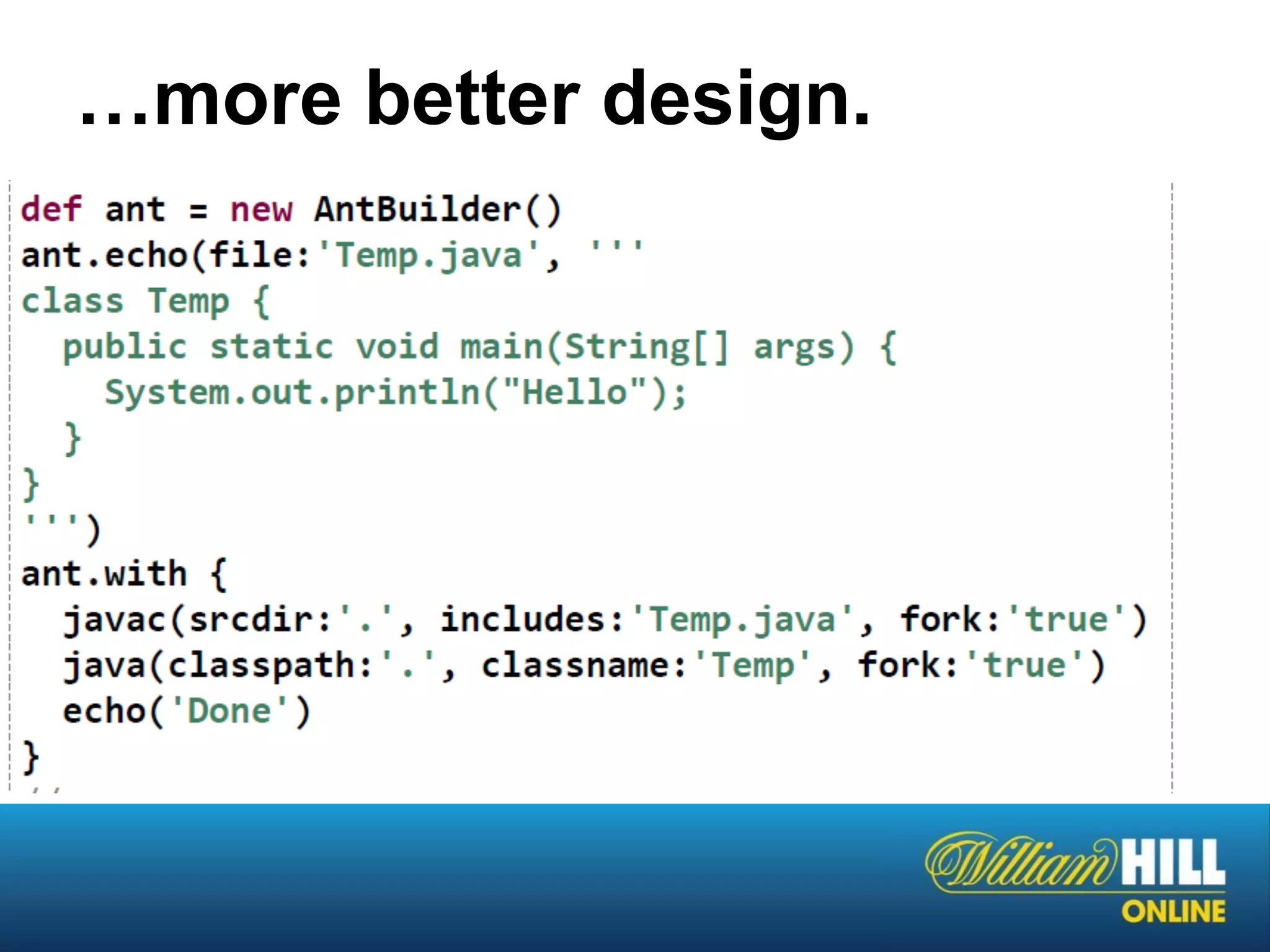 …more better design.
 