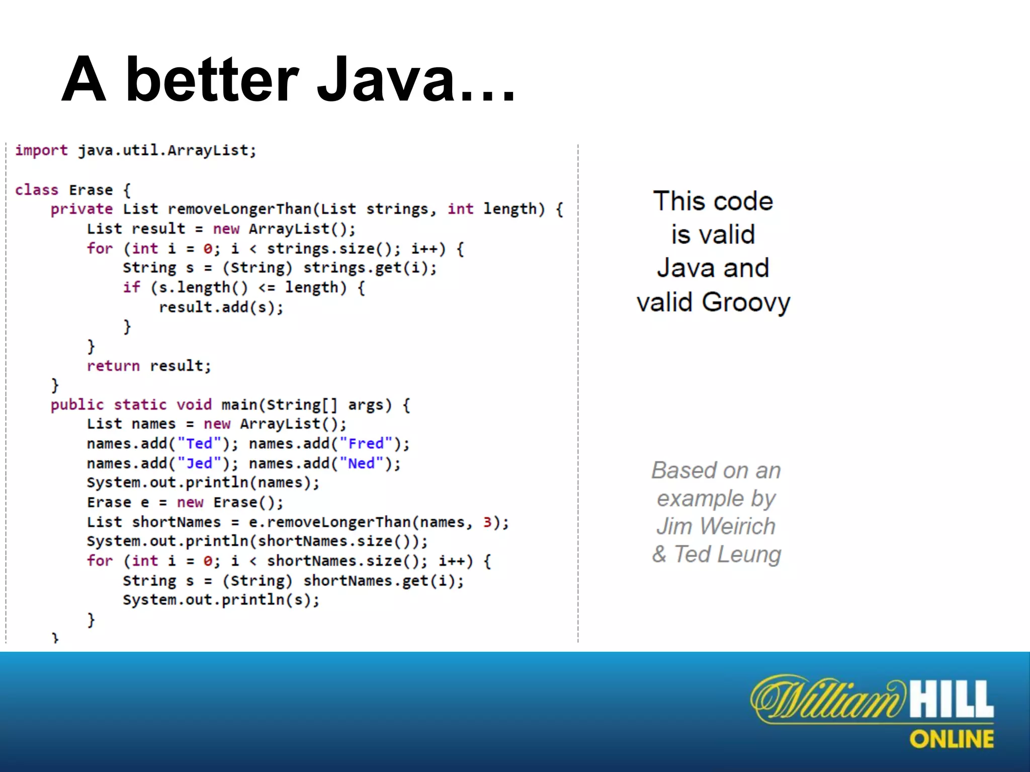 A better Java…
 
