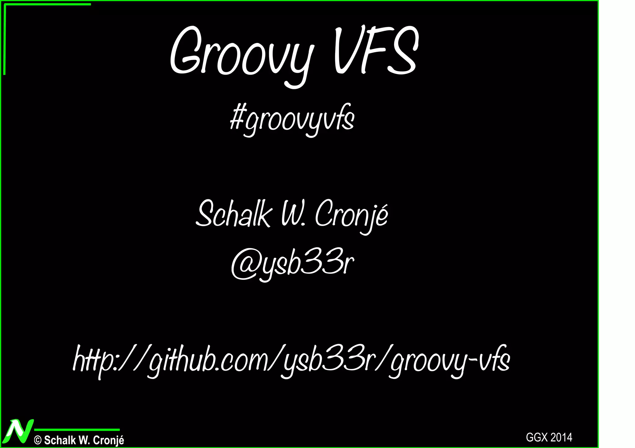 Groovy VFS (with 1.0 news)