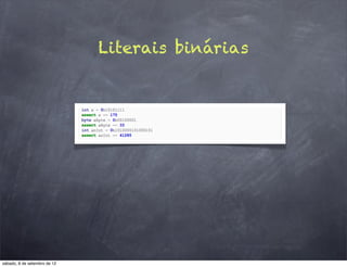 Literais binárias




sábado, 8 de setembro de 12
 