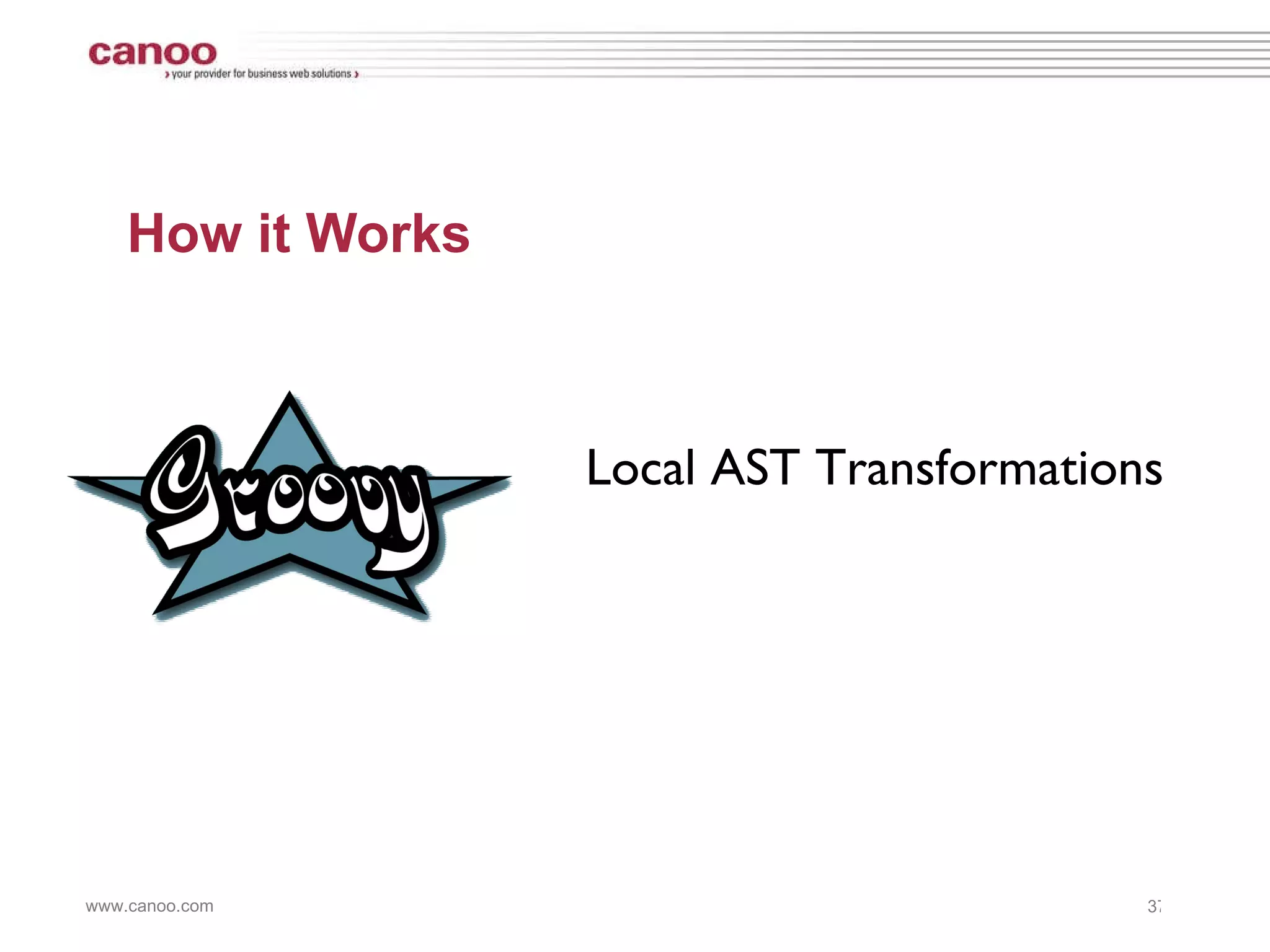 How it Works Local AST Transformations 