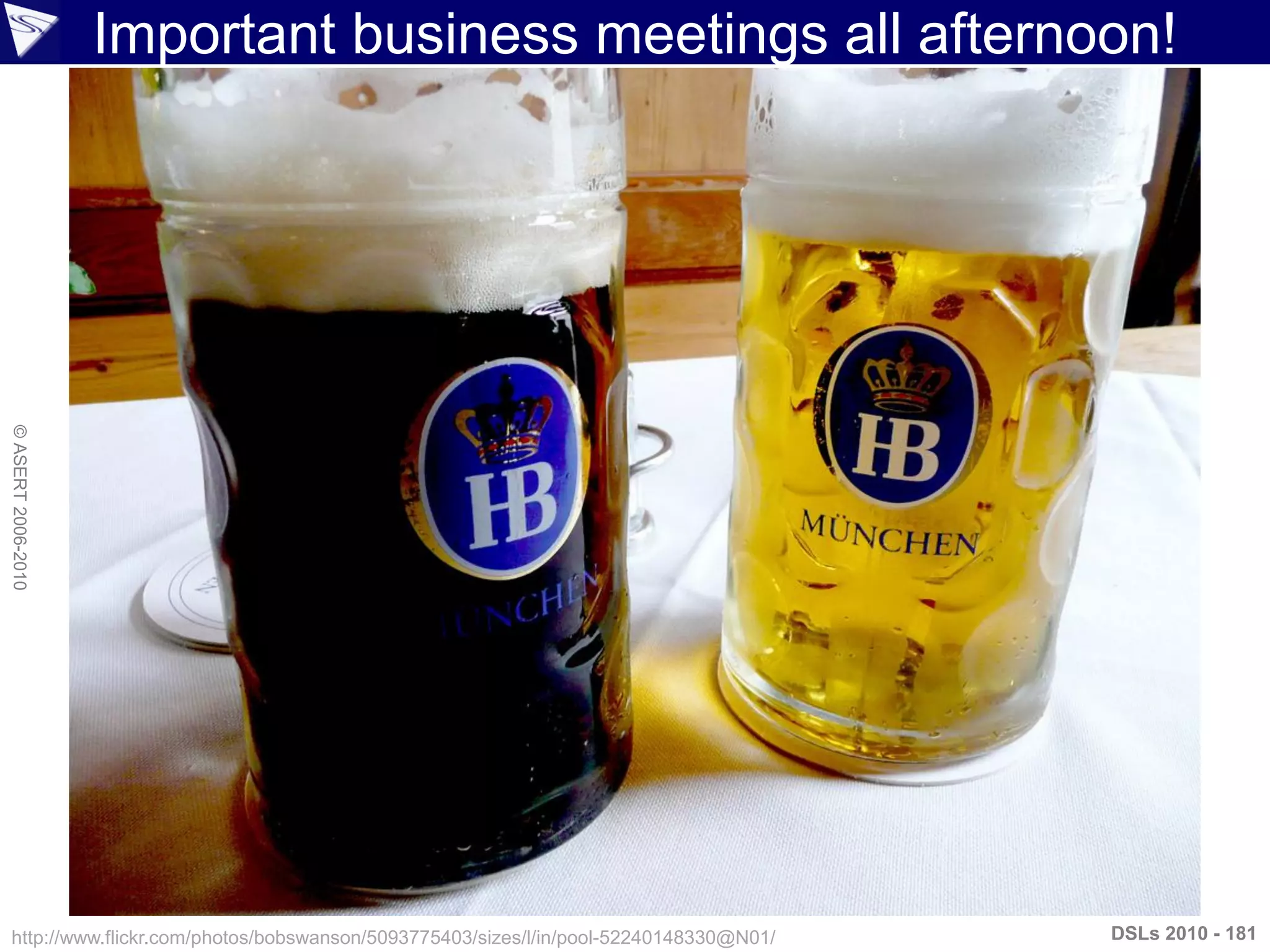 Important business meetings all afternoon!
DSLs 2010 - 181
©ASERT2006-2010
http://www.flickr.com/photos/bobswanson/5093775403/sizes/l/in/pool-52240148330@N01/
 