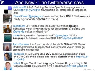 ...And Now? The twitterverse says




                                    DSLs 2010 - 12
 