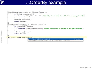 ...OrderBy example
© ASERT 2006-2010




                                         DSLs 2010 - 120
 
