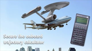 Secure the onboard
trajectory calculator
 
