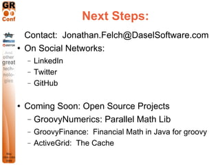 Next Steps:
    Contact: Jonathan.Felch@DaselSoftware.com
   On Social Networks:
    −   LinkedIn
    −   Twitter
    −  ...