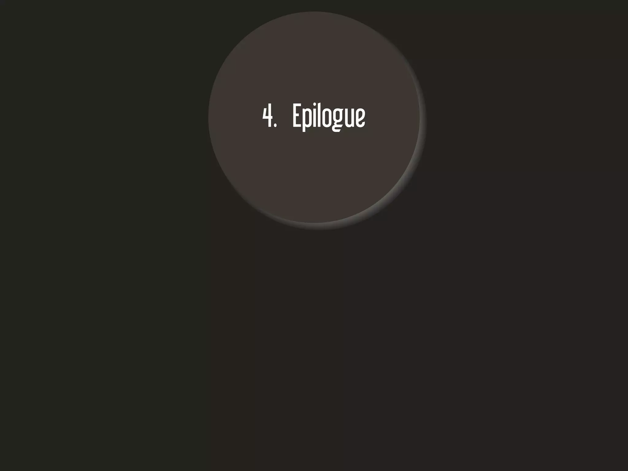 4. Epilogue 