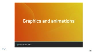 Graphics	and	animations
 
32
 