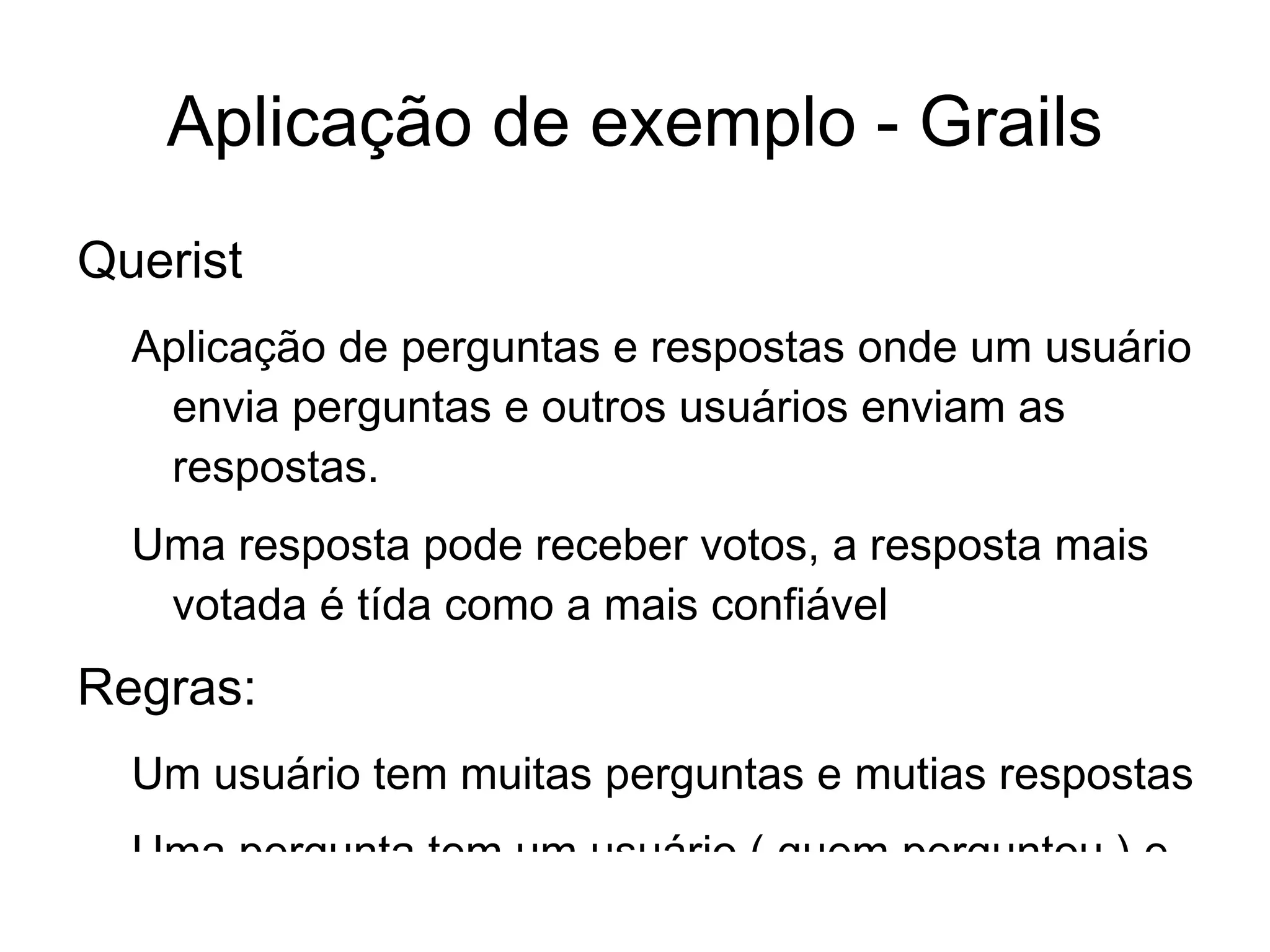 Uma instância representa uma linha da tabela 