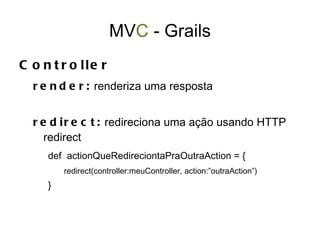 grails  run-app  // roda a aplicação 