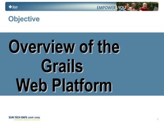 Objective Overview of the Grails  Web Platform 