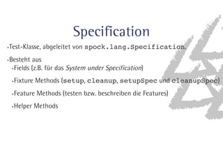 Specification 
5FTU,MBTTF
BCHFMFJUFUWPOspock.lang.Specification 
#FTUFIUBVT 
'JFMET	[#G»SEBT4ZTUFNVOEFS4QFDJGJDBUJPO
 
'JYUVSF.FUIPET	setup
cleanup
setupSpecVOEcleanupSpec
 
'FBUVSF.FUIPET	UFTUFOC[XCFTDISFJCFOEJF'FBUVSFT
 
)FMQFS.FUIPET 
 