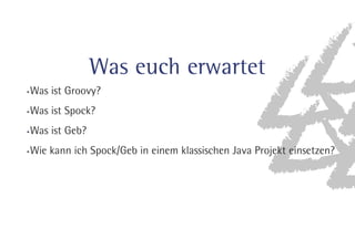 Was euch erwartet 
8BTJTU(SPPWZ  
8BTJTU4QPDL  
8BTJTU(FC  
8JFLBOOJDI4QPDL(FCJOFJOFNLMBTTJTDIFO+BWB1SPKFLUFJOTFU[FO  
 