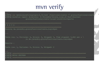 GebConfig.groovy 
baseUrl = http://localhost:8888/iconline/ 
reportsDir = target/surefire-reports/geb 
IUUQXXXHFCJTIPSHNBOVBMDVSSFOUDPOGJHVSBUJPOIUNMDPOGJHVSBUJPO 
 