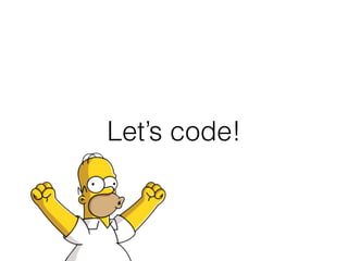 Let’s code!