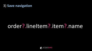 3) Save navigation
order?.lineItem?.item?.name
 