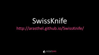 SwissKnife
http://arasthel.github.io/SwissKnife/
 