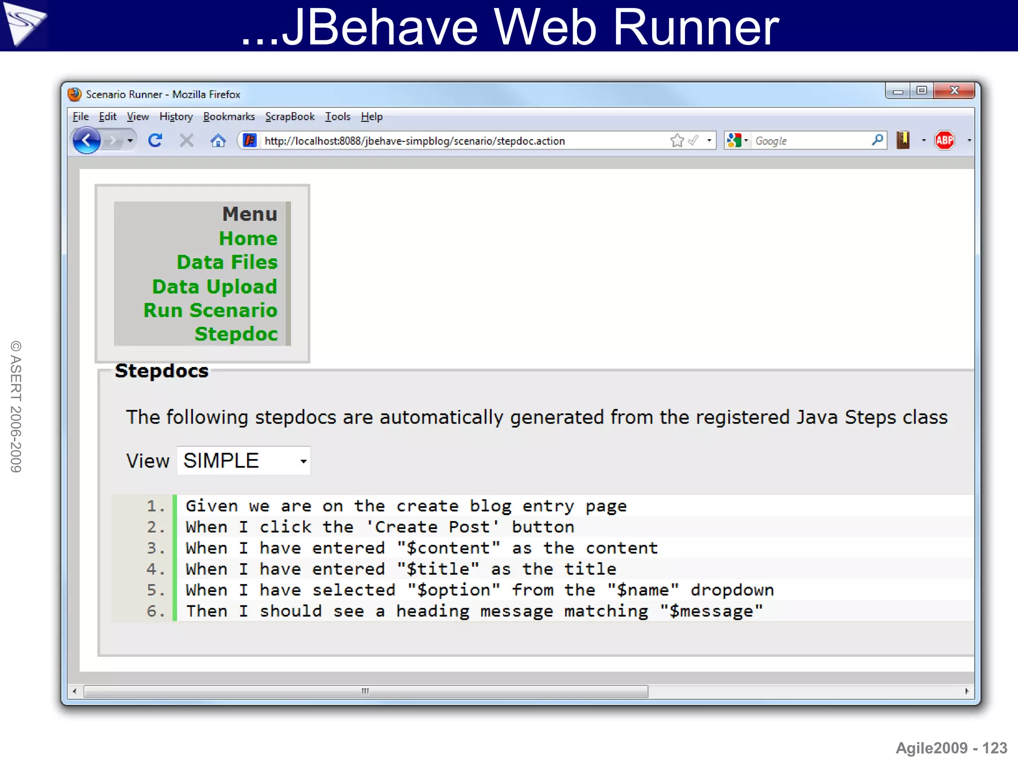 ...JBehave Web Runner
© ASERT 2006-2009




                                            Agile2009 - 123
 