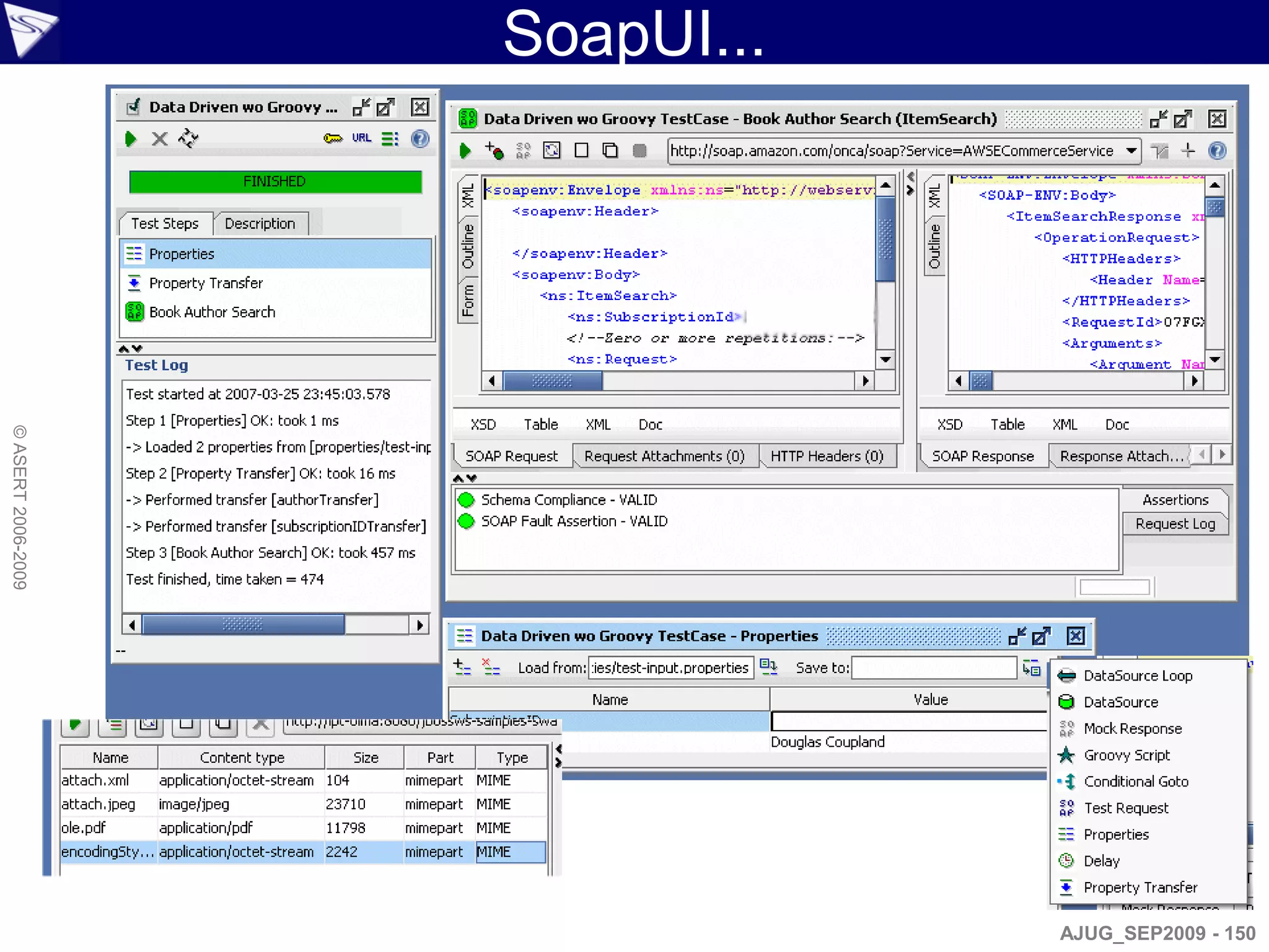 SoapUI...
© ASERT 2006-2009




                                AJUG_SEP2009 - 150
 