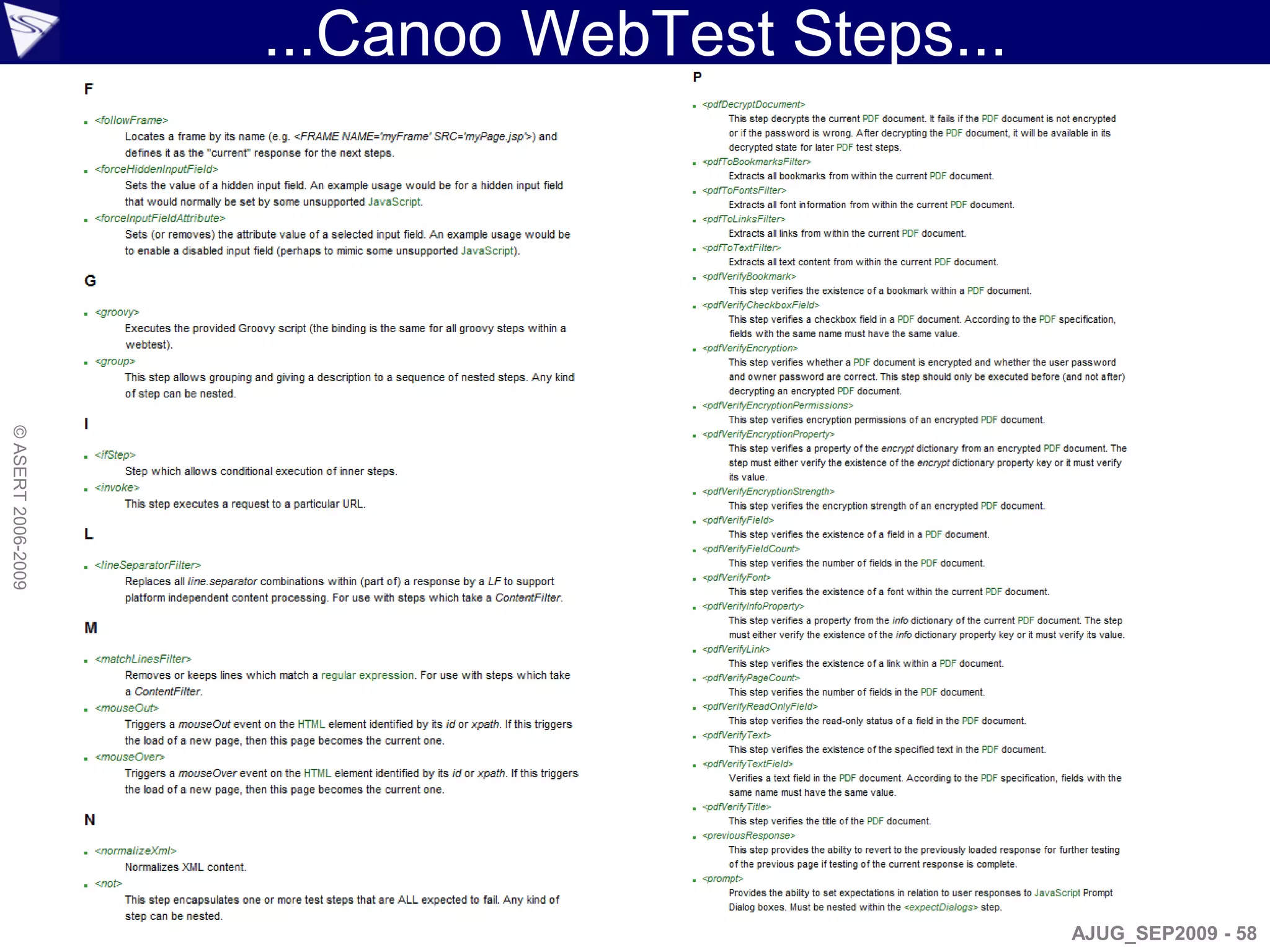 ...Canoo WebTest Steps...
© ASERT 2006-2009




                                                AJUG_SEP2009 - 58
 